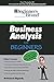 Business Analysis For Beginners: Jump-Start Your BA Career in Four Weeks