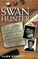 The Swan Hunter: A Novel 1555176658 Book Cover