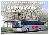 Omnibusse von heute und früher (Tischkalender 2026 DIN A5 quer), CALVENDO Monatskalender: Die Ästhetik eines alltäglichen Transportmittels (CALVENDO Mobilitaet)