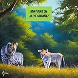 what goes on in the savanna? (what goes on in the world?) (english edition)