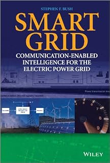 Smart Grid: Communication-Enabled Intelligence for the Electric Power Grid (IEEE Press)