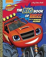 The Big Book of Blaze and the Monster Machines 0553524585 Book Cover
