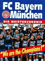 FC Bayern München, 'We are the Champions!' 1996/97 3328007229 Book Cover