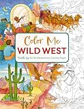 Color Me Wild West: Saddle Up for 50 Adventurous Coloring Pages (Color Me Coloring Books)