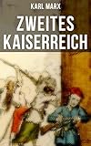  Zweites Kaiserreich: Diktatur der konservativen Zentralregierung und die Revolution des Proletariats in Frankreich (Historiografische Werke)