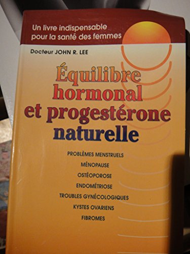 Télécharger Équilibre hormonal et progestérone naturelle Francais PDF