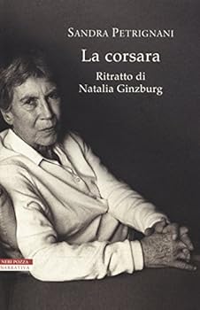 La corsara: Ritratto di Natalia Ginzburg