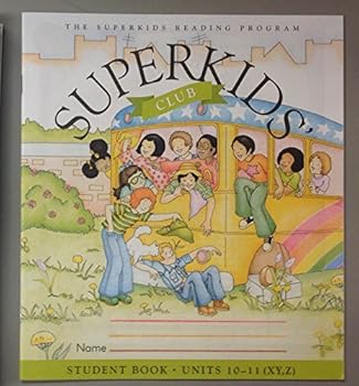Unknown Binding The Superkids Reading Program: Superkids' Club - Student Book - Units 10-11(XY,Z) Book