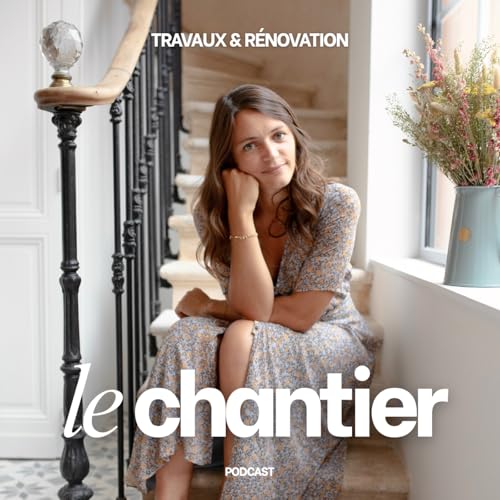 Couverture de Le Chantier - Travaux et r&eacute;novation
