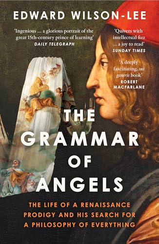 The Grammar of Angels: A Search for the Magical Powers of Language in Renaissance Italy