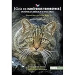 Guía de mamíferos terrestres. Península Ibérica y ...: