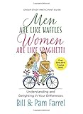 Group Study Guide: Men Are Like Waffles, Women Are Like Spaghetti: Understanding and Delighting in your Differences