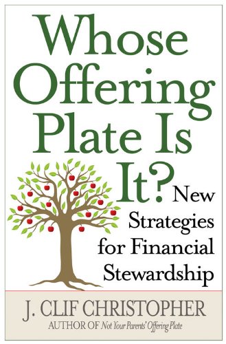 Whose Offering Plate Is It?: New Strategies for Financial Stewardship