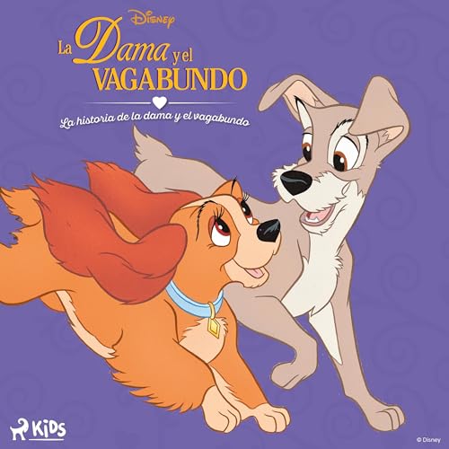 Disney La dama y el vagabundo: La historia de la dama y el vagabundo