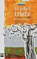 El arbol triste / The Sad Tree (El barco de vapor: serie blanca / The Steamboat: White Series) (Spanish Edition) 9707853719 Book Cover