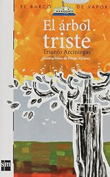 El arbol triste / The Sad Tree (El barco de vapor: serie blanca / The Steamboat: White Series) (Spanish Edition)