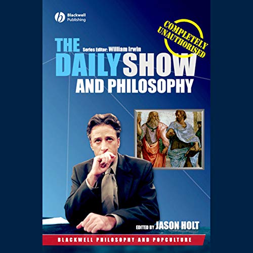 The Daily Show and Philosophy by Jason Holt episode artwork