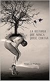  La historia que nunca quise contar (Intriga y suspense)