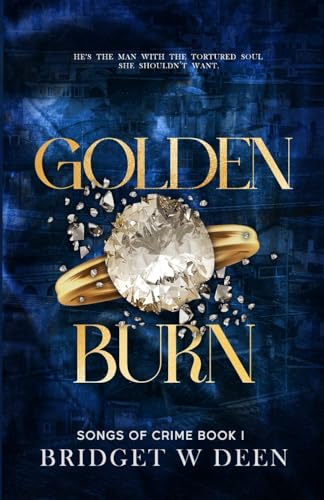 Golden Burn: Songs of Crime (Book 1)