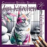 Zen-Kätzchen Malbuch: Das Niedlichste Kätzchen-Malbuch auf dem Markt - Ein idealer Weg zur Entspannung, Selbsthilfe und künstlerischer Freiheit - ... für alle Altersgruppen - Die Tierkollektion