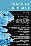 Questions de Communication, N 31/2017. Humanites Numriques, Corpus E