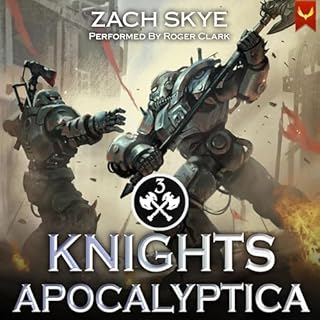 Knights Apocalyptica 3 Audiobook By Zach Skye cover art
