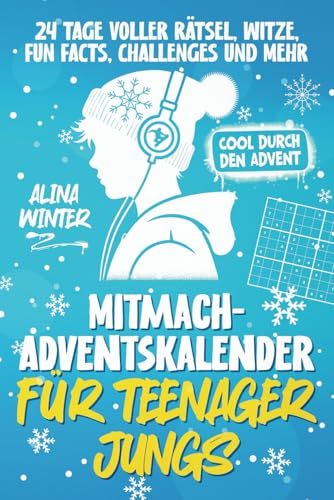 Mitmach-Adventskalender für Teenager Jungs. Cool durch den Advent. 24 Tage...