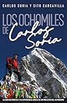 Los ochomiles de Carlos Soria (Literatura Desnivel...: 