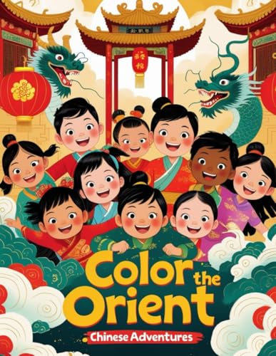 Color the Orient: Chinese Adventures for Kids