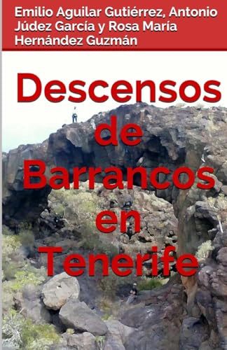 Descensos de barrancos en Tenerife (Spanish Edition)