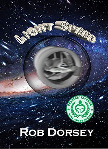 Light Speed: A Sci-Fi Novel by [Rob Dorsey]