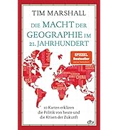 Die Macht der Geographie im 21. Jahrhundert: 10 Karten erklären die Politik von heute und die Kri...
