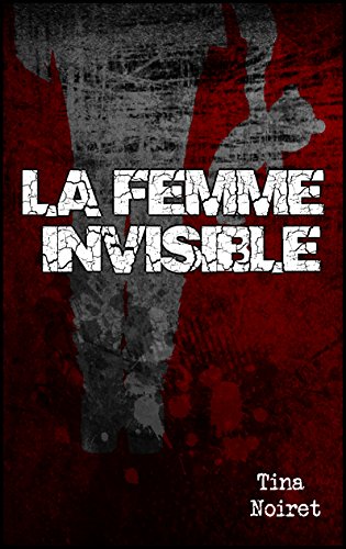 Télécharger La femme invisible Livre eBook France