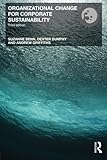 Organizational Change for Corporate Sustainability (Understanding Organizational Change)
