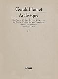 Sprache: Englisch Arabesque: Gitarre, Violoncello und Schlagzeug (kleine Trommel, Bongos, Tomtoms, Triangel und Marimbaphon). Partitur und Stimmen.