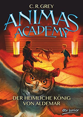 Animas Academy – Der heimliche König von Aldemar , Band 2 (Die Animas Academy-Reihe, Band 2) Animas Academy – Der heimliche König von Aldemar , Band 2 (Die Animas Academy-Reihe, Band 2)