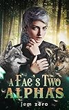 A Fae's Two Alphas (English Edition) - Jem Zero 