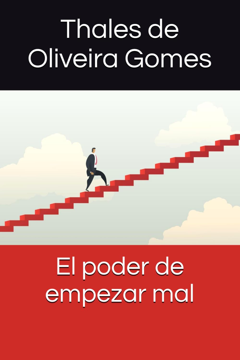 El poder de empezar mal