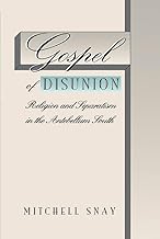Gospel of Disunion: Religion and Separatism in the Antebellum South