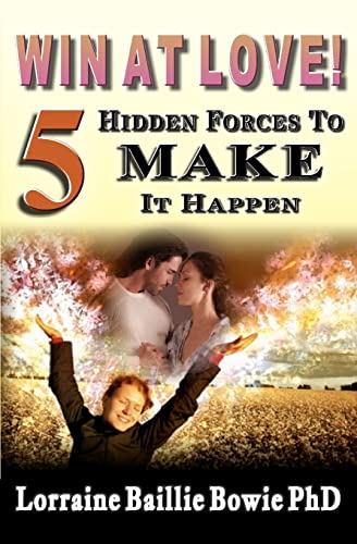 Win at Love!: 5 Hidden Forces to Make It Happen