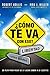 Como te Va con Eso?: Un Plan para Pasar de la Lucha Diaria a la Libertad (Spanish Edition)