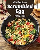88 Scrambled Egg Recipes: Unlocking Appetizing Recipes in The Best Scrambled Egg Cookbook! (English Edition)