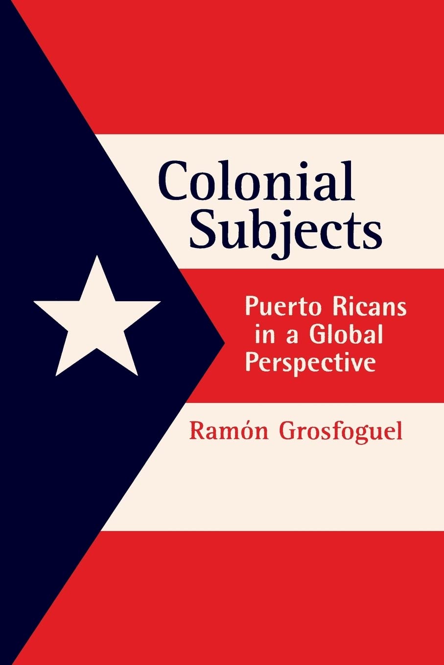 Colonial Subjects: Puerto Ricans in a Global Perspective
