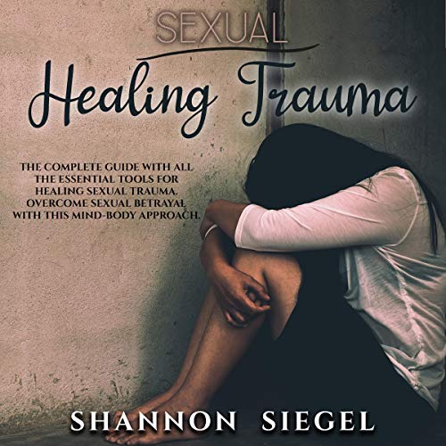 Healing Sex A MindBody Approach to Healing Sexual Trauma