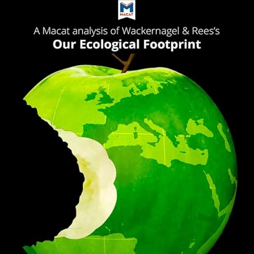 Couverture de Analysis: A Macat Analysis of Mathis Wackernagel and William Rees's Our Ecological Footprint: Reducing Human Im