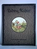  Acht farbige Gemälde-Wiedergaben. Als Einleitung: aus Ludwig Richters Selbstbiographie