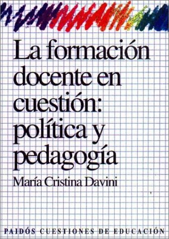La formacion docente en cuestion:politica y sociologia
