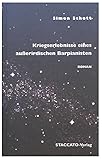  Kriegserlebnisse eines außerirdischen Barpianisten: Eine wahre Geschichte als Zeitdokument, Roman