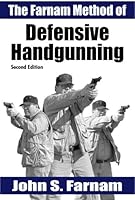 The Farnam Method of Defensive Handgunning 0965942228 Book Cover