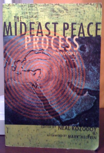 The Mideast Peace Process: An Autopsy